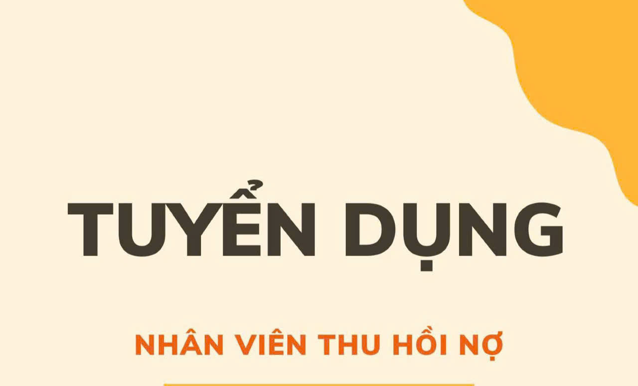 Tuyển nhân viên thu hồi nợ qua điện thoại làm tại Q1 