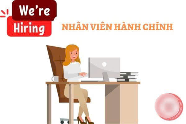 Tuyển NV hành chính văn phòng đi làm ngay tại Tân Phú 