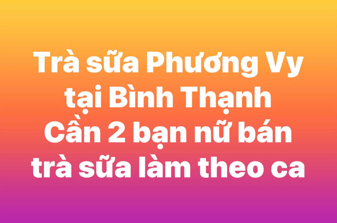Trà sữa Phương Vy tuyển 2 bạn nữ bán trà sữa làm tại Bình Thạnh