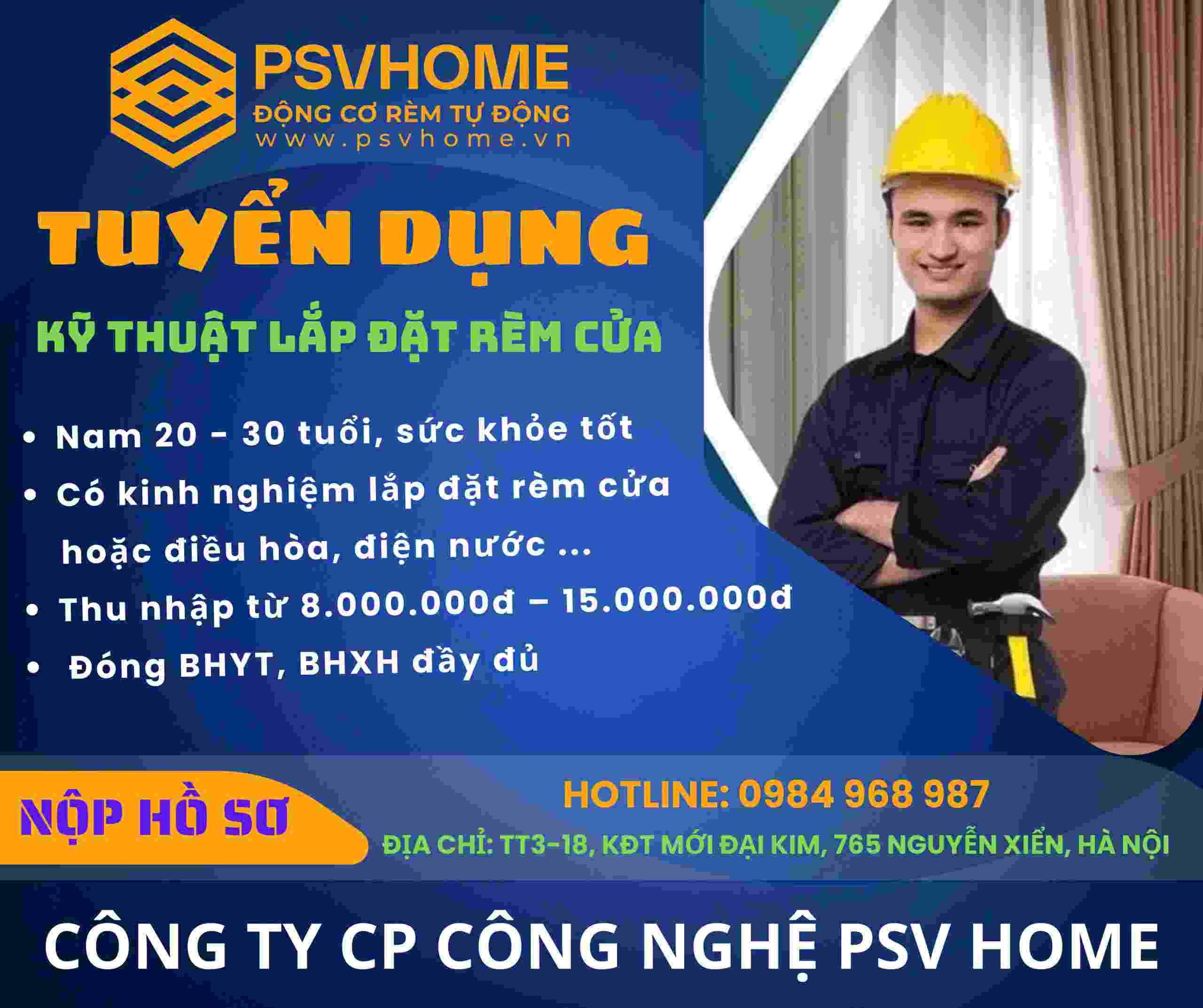 PSVHOME Tuyển NV kỹ thuật lắp đặt rèm cửa làm tại Hoàng Mai, Hà Nội