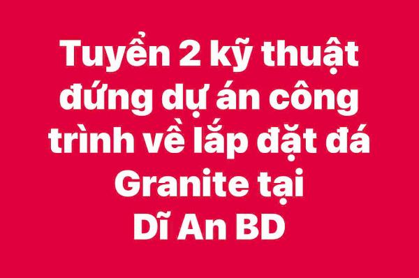 Tuyển 2 kỹ thuật đứng dự án công trình về lắp đặt đá Granite tại BD