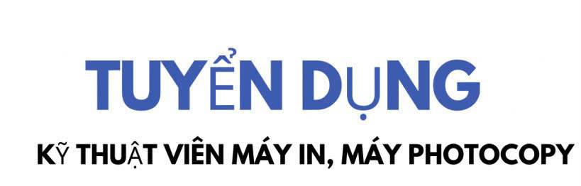 Tuyển Kỹ thuật viên sửa chữa máy photocopy, máy in làm tại Q12 