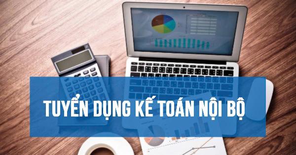 Tuyển kế toán nội bộ làm tại Bình Thạnh