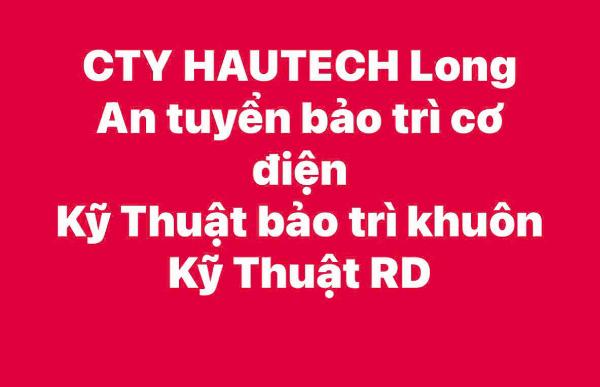 CTY HAUTECH Long An tuyển bảo trì cơ điện, Kỹ thuật khuôn, KT RD