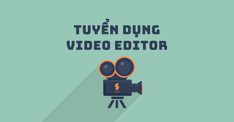 Tuyển NV Nam Editor Video làm tại văn phòng