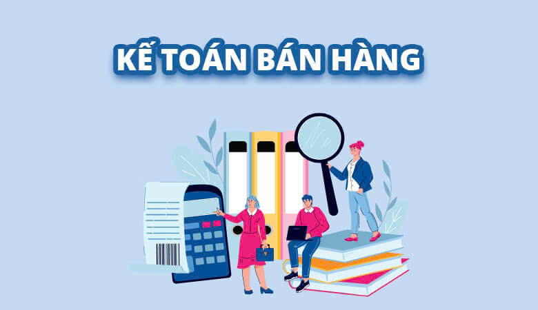 Tuyển nhân viên kế toán bán hàng làm tại Thủ Đức 