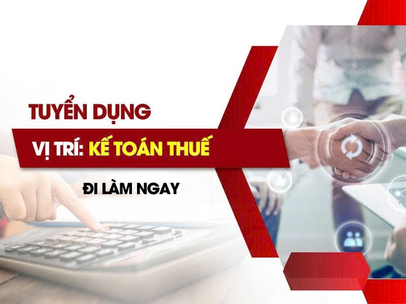 Tuyển dụng kế toán thuế làm tại Biên Hoà Đồng Nai