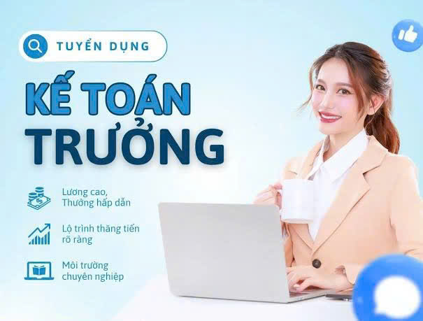 Công ty sản xuất, thương mại cần tuyển 1 KẾ TOÁN TRƯỞNG 