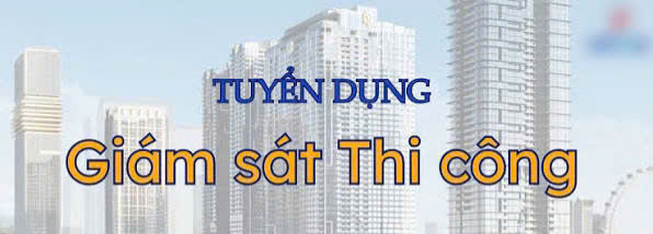 Tuyển giám sát thi công nhôm kính làm tại HCM & lân cận